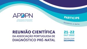 Reunião Científica da Associação Portuguesa de Diagnóstico Pré-Natal @ Hotel Sesimbra (híbrido)