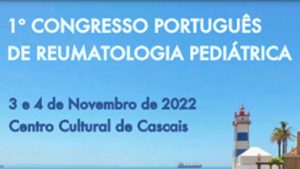 1.º Congresso Português de Reumatologia Pediátrica @ Centro Cultural de Cascais