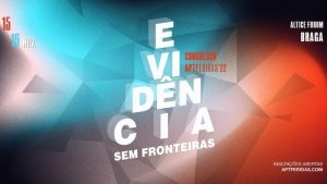 Congresso APTFeridas'22 - Evidência Sem Fronteiras @ Altice Forum Braga