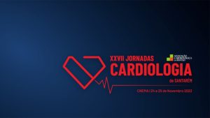 XXVII Jornadas de Cardiologia de Santarém @ Centro de Exposições de Santarém