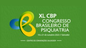 40.º Congresso Brasileiro de Psiquiatria @ Salvador