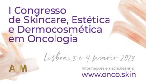 Congresso OncoSkin 2023 @ Edifício Egas Moniz da Faculdade de Medicina da Universidade de Lisboa