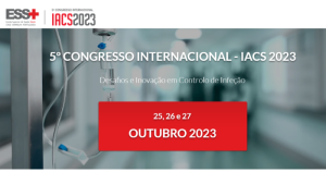 5.º Congresso Internacional IACS - «Desafios e Inovação em Controlo de Infeção»