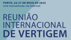 Reunião Internacional de Vertigem 2023 @ Hospital Militar Porto