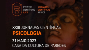 XXIII Jornadas de Psicologia IUCS-CESPU @ Casa da Cultura de Paredes
