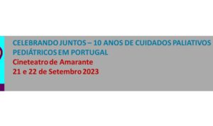 Reunião Nacional de Cuidados Paliativos Pediátricos 2023 @ Amarante