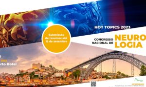 Congresso de Neurologia 2023 - Hot Topics 2023 @ Sheraton Porto Hotel