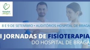I Jornadas de Fisioterapia do Hospital de Braga @ Auditório do Hospital de Braga