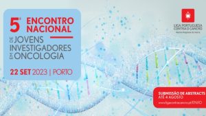 5.º Encontro Nacional de Jovens Investigadores em Oncologia - ENJIO @ Auditório da Liga Portuguesa Contra o Cancro - Núcleo Regional do Norte