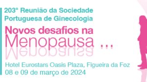 203.ª Reunião da Sociedade Portuguesa de Ginecologia @ Hotel Eurostars Oasis Plaza