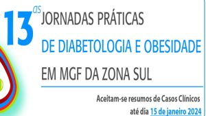 13.as Jornadas Práticas de Diabetologia e Obesidade em MGF da Zona Sul @ Hotel MH Peniche