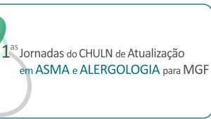 1.as Jornadas do CHULN de Atualização em Asma e Alergologia para MGF @ Hotel Vila Galé