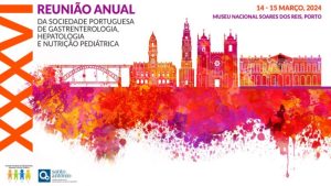 XXXVI Reunião Anual da Sociedade Portuguesa de Gastrenterologia, Hepatologia e Nutrição Pediátrica @ Museu Nacional Soares dos Reis