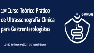 19º Curso Teórico Prático de Ultrassonografia Clínica para Gastroenterologistas @ Serviço de Gastrenterologia da ULS Castelo Branco