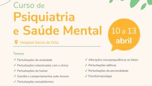 1.º Curso de Psiquiatria e Saúde Mental 2024 @ Hospital Garcia de Orta