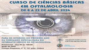 Curso de Ciências Básicas em Oftalmologia 2024 @ Sede da SPO, Lisboa