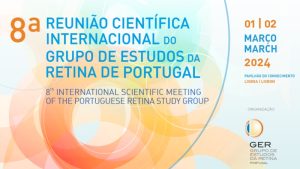 8.ª Reunião Científica Internacional do Grupo de Estudos da Retina de Portugal @ Pavilhão do Conhecimento