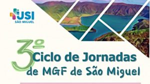 3.º Ciclo de Jornadas de Medicina Geral e Familiar de São Miguel @ Hotel Verde Mar & Spa