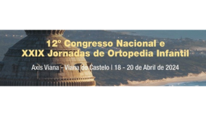 12º Congresso Nacional e XXIX Jornadas de Ortopedia Infantil @ Hotel Axis