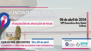 III Encontro Nacional do Núcleo de Estudos de Ecografia @ Vip Executive Art's Hotel Lisboa