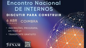 Encontro Nacional de Internos da FNAM - Federação Nacional dos Médicos @ Coimbra