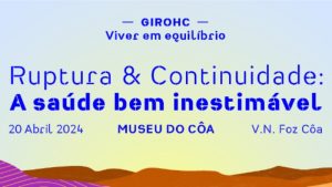 Rutura e Continuidade: A saúde bem inestimável @ Museu do Côa e Cais do Pocinho