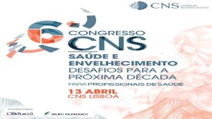 6ª edição do Congresso CNS - Saúde e Envelhecimento @ Lisboa