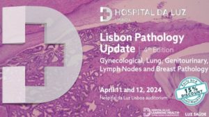 Lisbon Pathology Update - 4th Edition @ Hospital da Luz Lisboa
