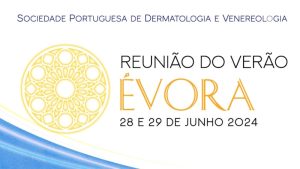 Reunião do Verão da Sociedade Portuguesa de Dermatologia e Venereologia (SPDV) @ Hotel Vila Galé