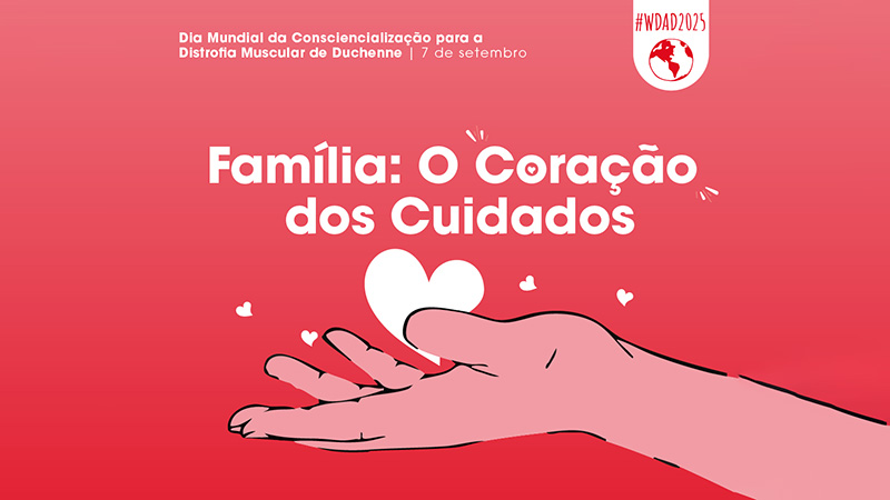 Dia Mundial da Distrofia Muscular de Duchenne/Becker com foco no papel das famílias