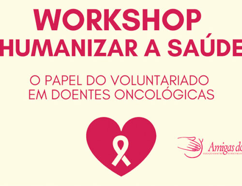 Associação Amigas do Peito conclui Programa de voluntariado “Humanizar a Saúde”