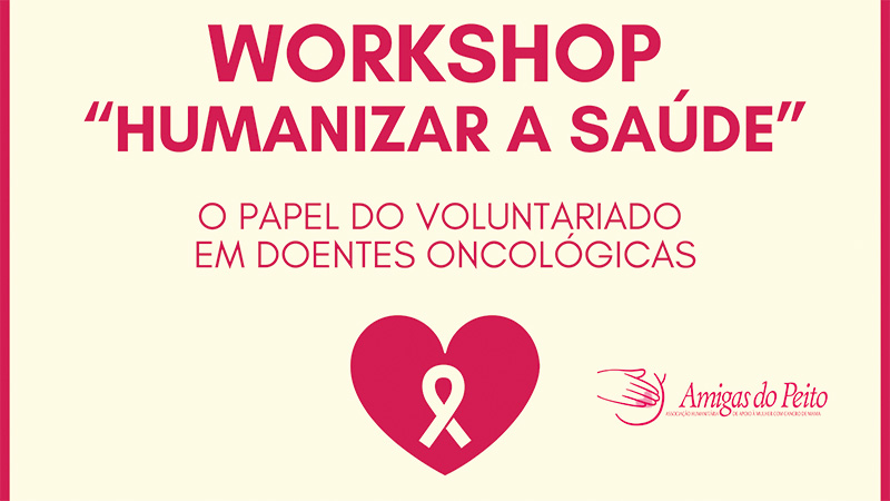 Associação Amigas do Peito conclui Programa de voluntariado “Humanizar a Saúde”