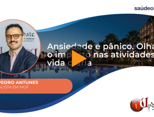 Ansiedade e pânico. Olhar para o impacto nas atividades de vida diária