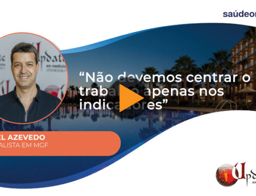 “Não devemos centrar o trabalho apenas nos indicadores”