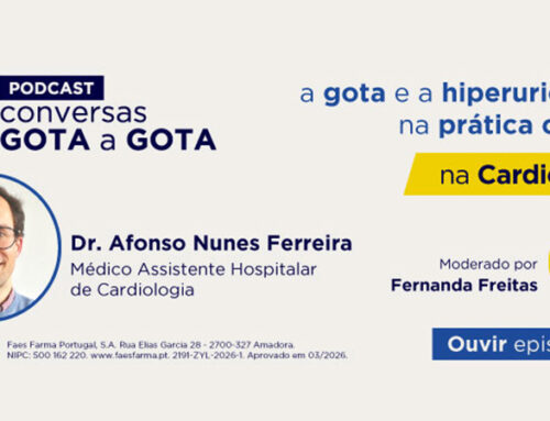 FAES FARMA organiza mais um podcast sobre gota ou artrite gotosa para alertar para doença crónica e sistémica