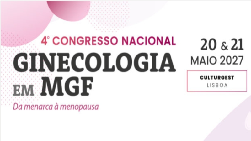 4.º Congresso Nacional de Ginecologia em MGF