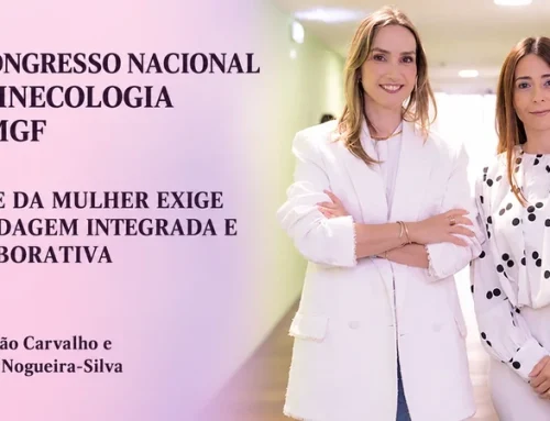 “Existe uma consciência mais clara de que a Saúde da Mulher exige abordagem integrada e colaborativa”