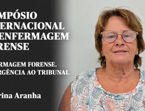 Enfermagem Forense. “Da urgência ao tribunal, cada gesto conta e cada profissional faz a diferença”