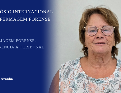 Enfermagem Forense. “Da urgência ao tribunal, cada gesto conta e cada profissional faz a diferença”